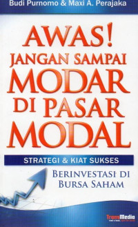 Awas!
Jangan sampai Modar di Pasar Modal
