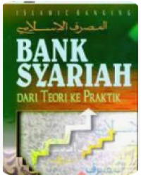 Bank Syariah dari Teori ke Praktik