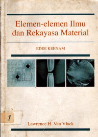Elemen-elemen Ilmu dan Rekayasa Material Edisi Keenam