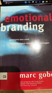 Emotional Branding : Paradigma Baru untuk Menghubungkan Merek dengan Pelanggan