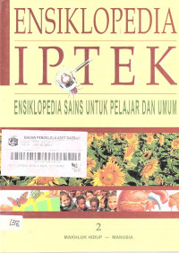 Ensiklopedia Iptek : Makhluk Hidup - Manusia 2