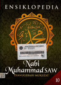 Ensiklopedia Nabi Muhammad SAW Dianugerahi Mukjizat