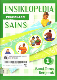 Ensiklopedia Percobaan Sains : Bumi Terus Bergerak 1