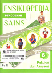 Ensiklopedia Percobaan Sains : Pakaian dan Aksesoris 6