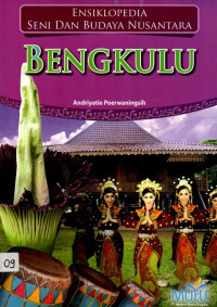 Ensiklopedia Seni dan Budaya Nusantara: BENGKULU