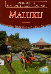 Ensiklopedia Seni Dan Budaya Nusantara : Maluku