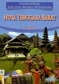 Ensiklopedia Seni dan Budaya Nusantara: NUSA TENGGARA BARAT