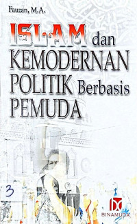Islam dan Kemodernan Politik Berbasis Pemuda