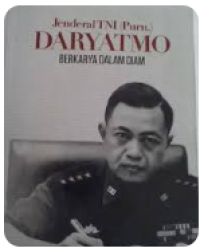 Jenderal TNI (Purn) Daryatmo Berkarya Dalam Diam