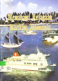 Memahami Kejayaan Maritim Indonesia