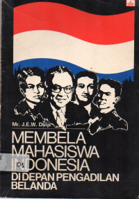 Membela Mahasiswa Indonesia Didepan Pengadilan Belanda
