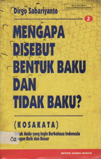 Mengapa Disebut Bentuk Baku dan Tidak Baku?