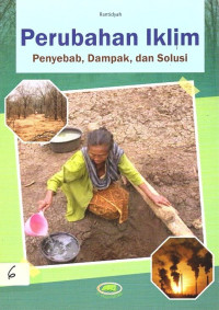Perubahan Iklim : Penyebab, Dampak, dan Solusi