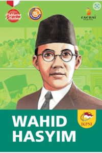 Image of Seri Biografis Pahlawan Nasional: Wahid Hasyim