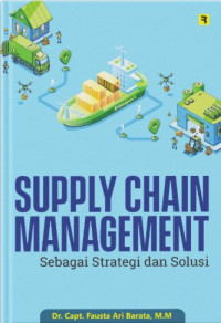 Supply Chain Management : Sebagai Stratgei dan Solusi