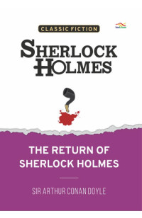 The return of Sherlock Holmes (Bahasa Inggris)