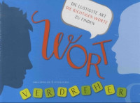Wort Verdreher: die lustige Art die richtigen Worte zu finden