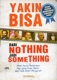 Yakin Bisa dari Nothing jadi Something